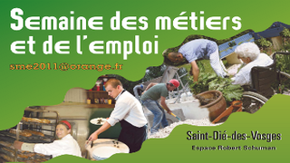 Saint-Die-Des-Vosges : Semaine des Métiers et de l'Emploi